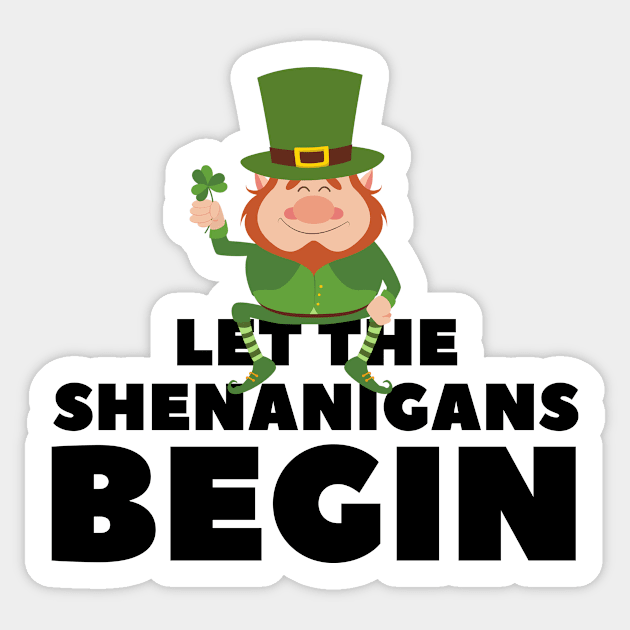 Let the Shenanigans Begin - St. Patrick's Day gift for men Sticker by yassinebd